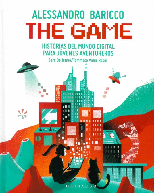 The game - Historias del mundo digital para jóvenes aventureros