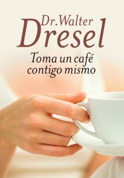 TOMA UN CAFE CONTIGO MISMO