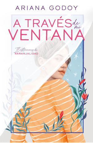 A través de mi ventana (edición ilustrada) (Trilogía Hermanos Hidalgo 1)