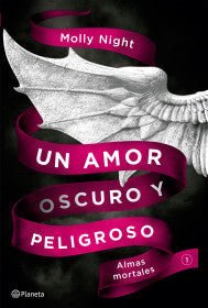 Un amor oscuro y peligroso. Almas mortales