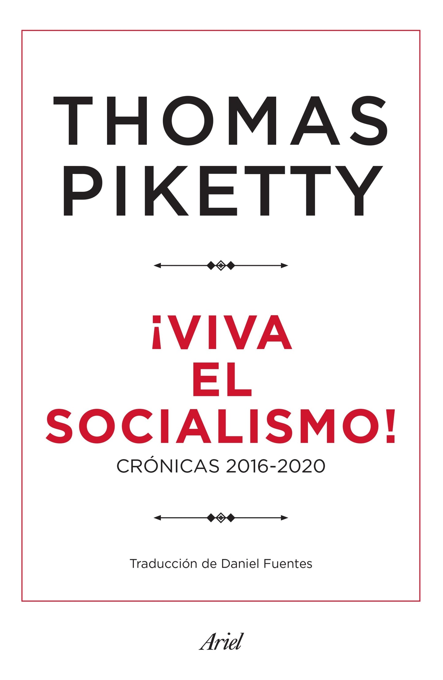 ¡Viva el socialismo! (Crónicas 2016 - 2020)